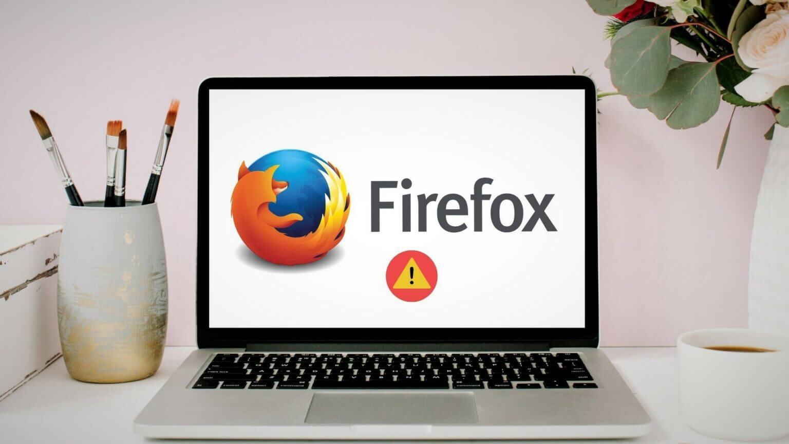 أفضل 5 طرق لإصلاح عدم فتح Firefox على Windows 10 و Windows 11 - %categories