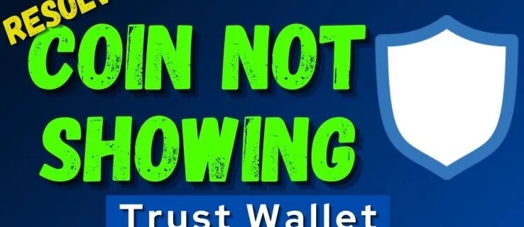 كيفية إصلاح عدم ظهور العملة في Trust Wallet - %categories