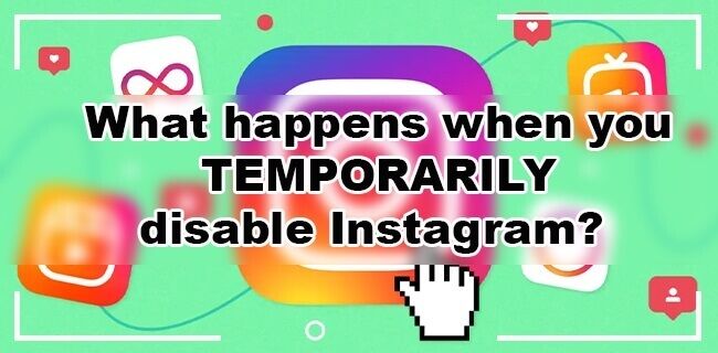 ماذا يحدث عندما تقوم بتعطيل Instagram مؤقتًا؟ - %categories