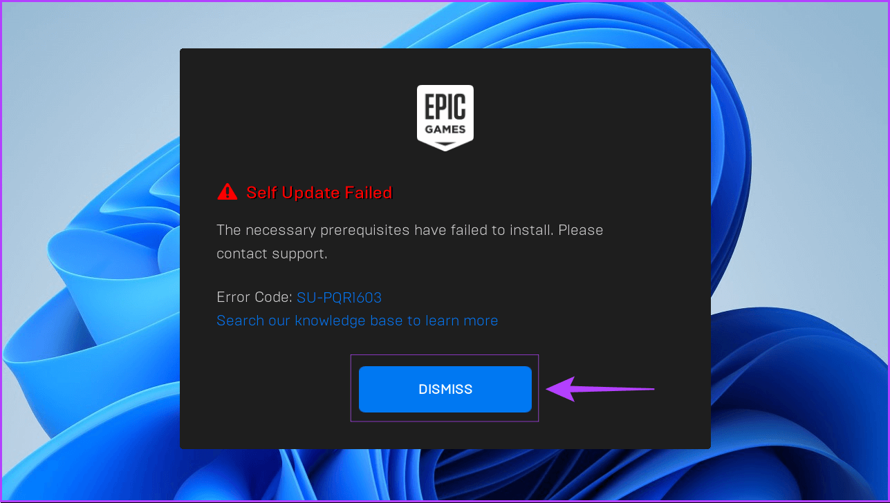 Dismiss-The-Error-Page أفضل 4 إصلاحات لخطأ فشل تثبيت المتطلبات الأساسية الضرورية في Epic Games Launcher