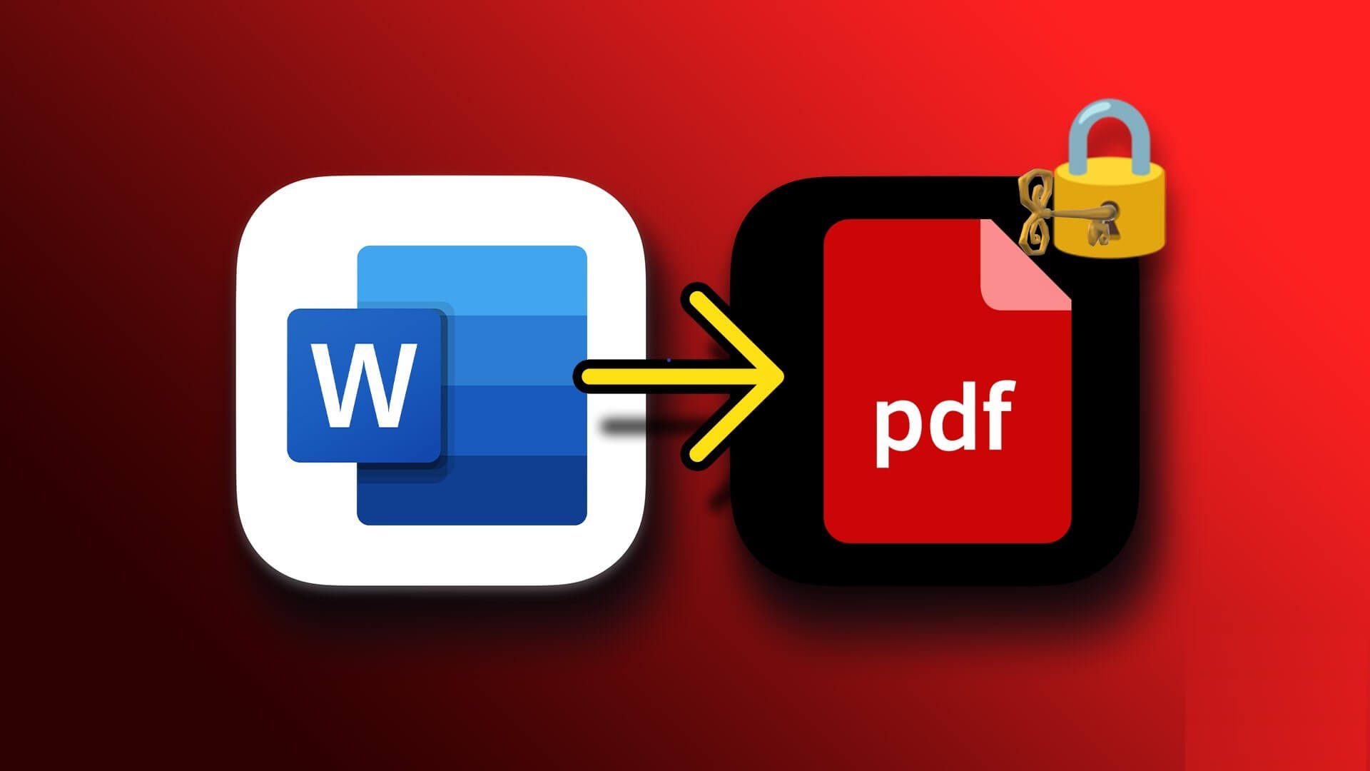 N Best Ways to Create a Protected PDF from a Microsoft Word File - أفضل طريقتين لإنشاء PDF محمي بكلمة مرور لملف Microsoft Word