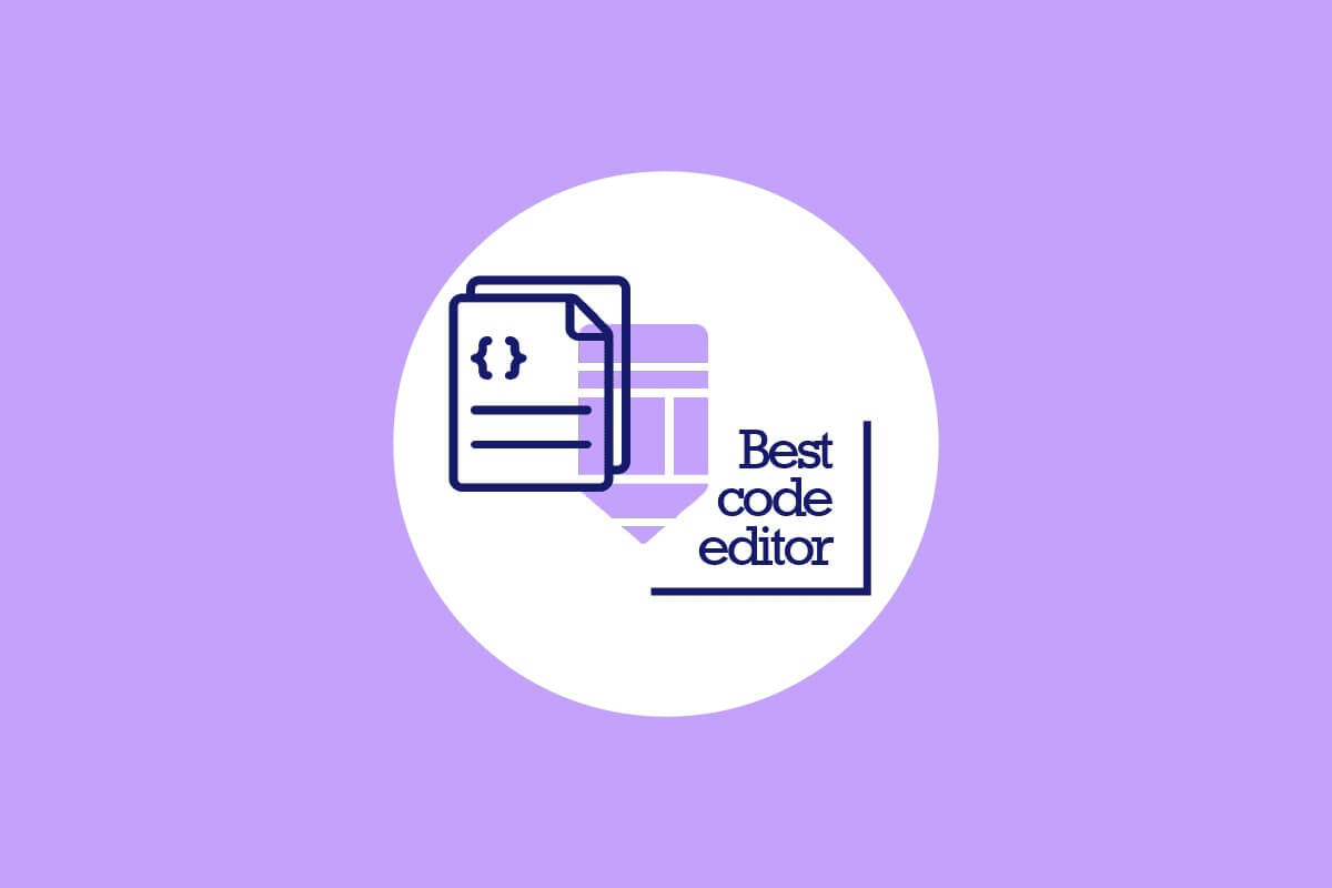 Best-code-editor-for-windows أفضل 30 Code Editor "محرر كود" لـ Windows