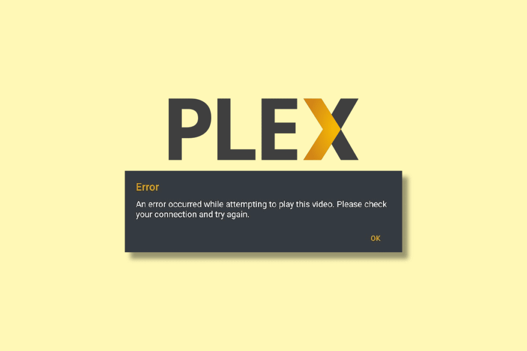 Fix-Plex-an-Error-Occurred-While-Attempting-to-Play-Video-1024x683-1 إصلاح خطأ Plex عند محاولة تشغيل الفيديو