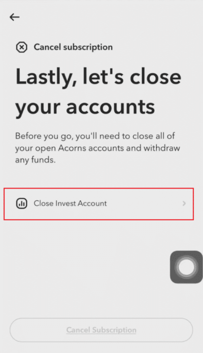 Tap-on-Close-Invest-Account-and-follow-the-onscreen-instructions-to-close-the-account-589x1024-1-e1671059606904 كيفية إلغاء اشتراك Acorn TV