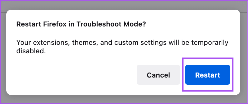 restart-firefox-to-start-troubleshoot-mode أفضل 8 إصلاحات لعدم عمل YouTube في Firefox على Mac