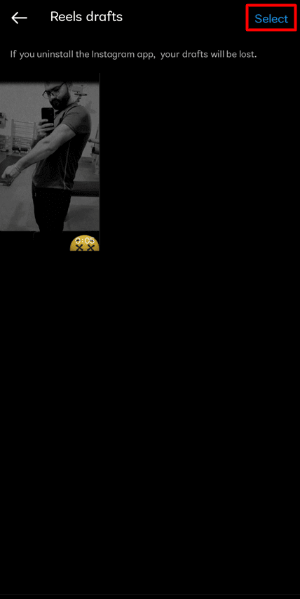 tap-on-select كيفية حذف مسودة Reel على Instagram