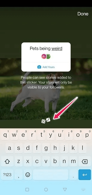use-add-yours-sticker-instagram-dice-button.jpeg كيفية استخدام ملصقات "Add Yours" في قصص Instagram