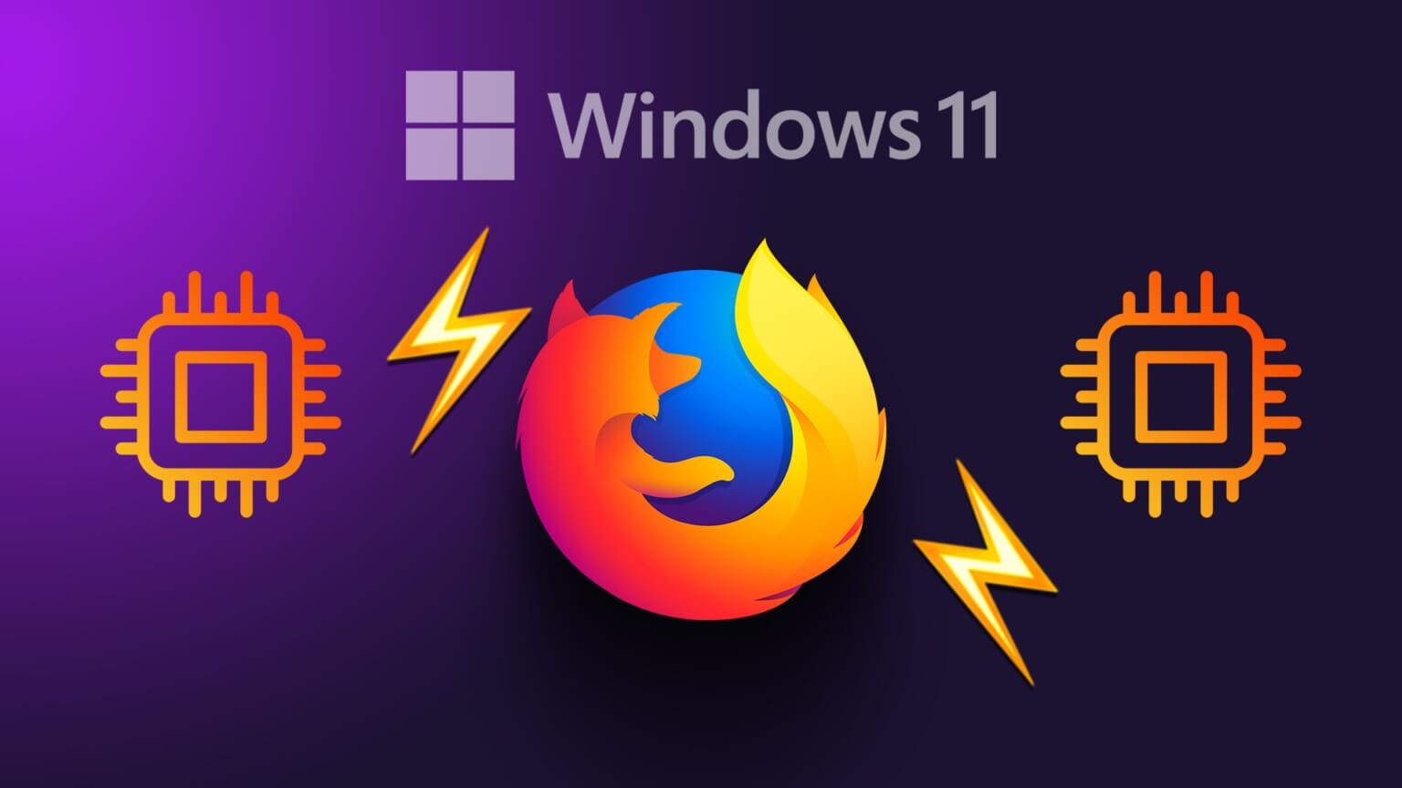 أفضل 7 إصلاحات لاستخدام Firefox المرتفع لوحدة المعالجة المركزية CPU على Windows 11 - %categories