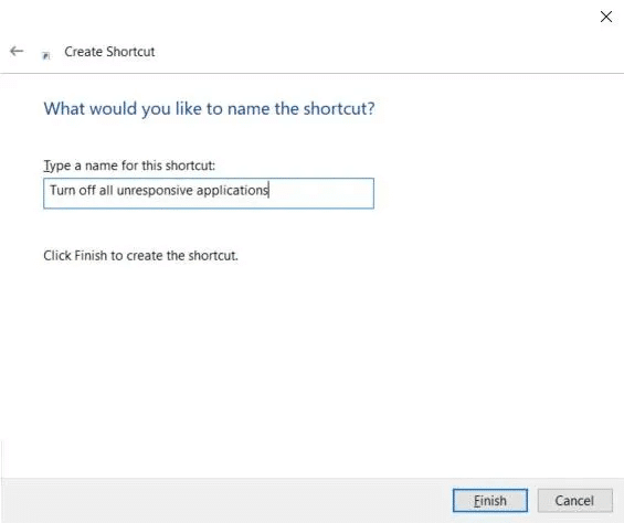 create-shortcut-wizard-typing-shortcut-name-turn-off-all-unresponsive-applications.jpg كيفية فرض إنهاء البرامج غير المستجيبة في Windows بسهولة