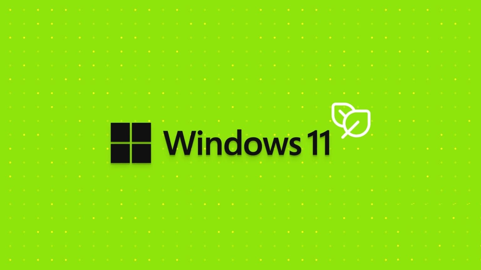 تعرف على وضع الكفاءة وكيفية تمكينه في Windows 11 - %categories
