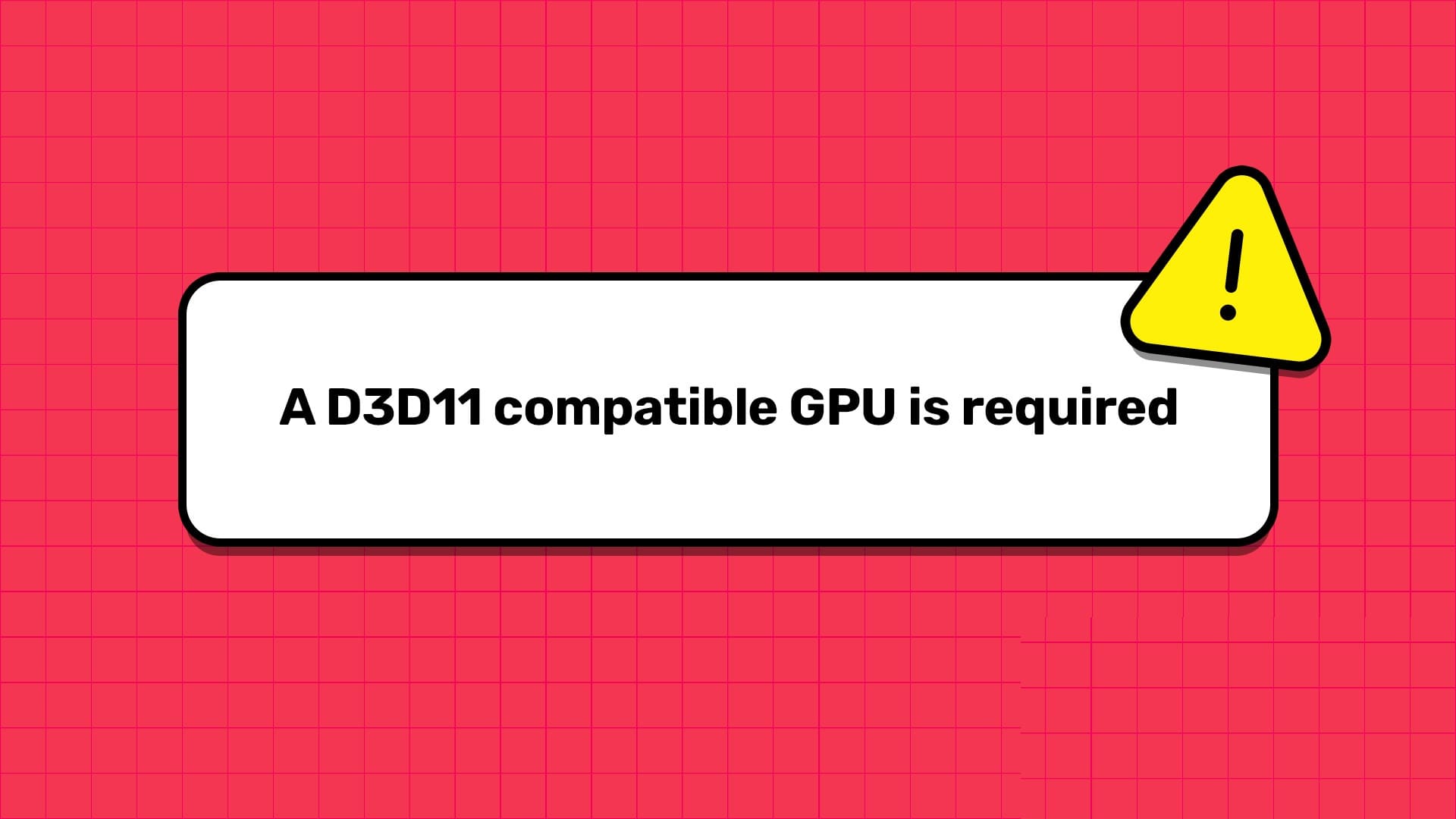 أفضل 7 طرق لإصلاح خطأ مطلوب GPU المتوافق مع D3D11 لتشغيل خطأ المحرك على Windows 11 - %categories