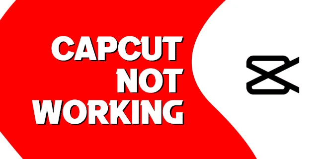 CapCut-Not-Working كيفية إصلاح عدم عمل CapCut