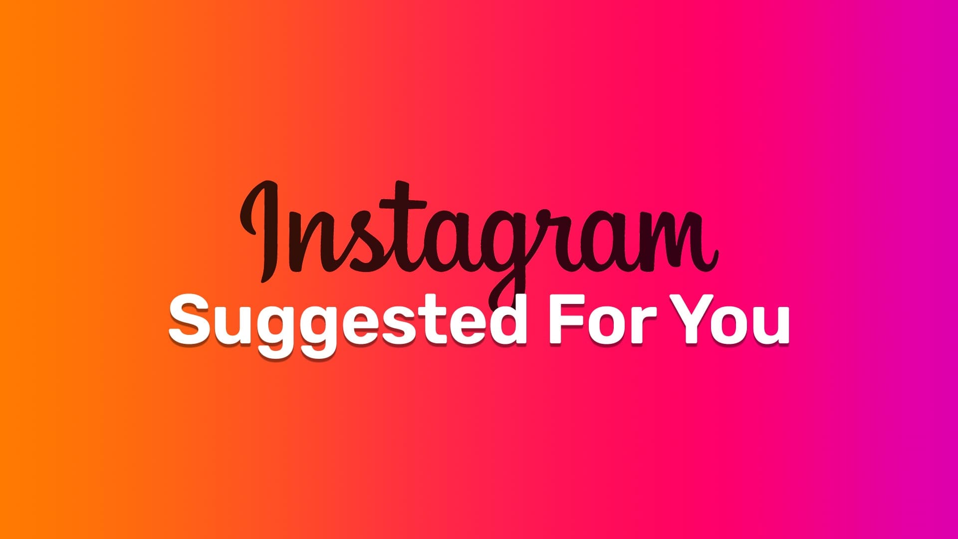 كيفية الظهور في اقتراحات Instagram لشخص ما - %categories