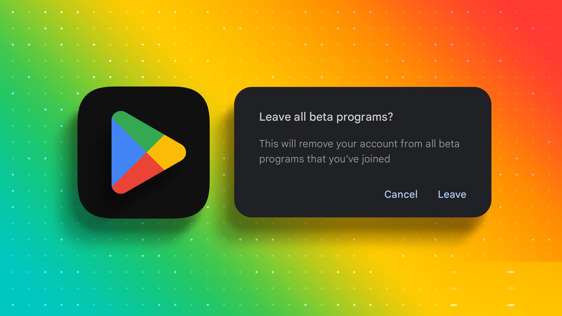 كيفية ترك البرنامج التجريبي Beta على متجر Google Play - %categories