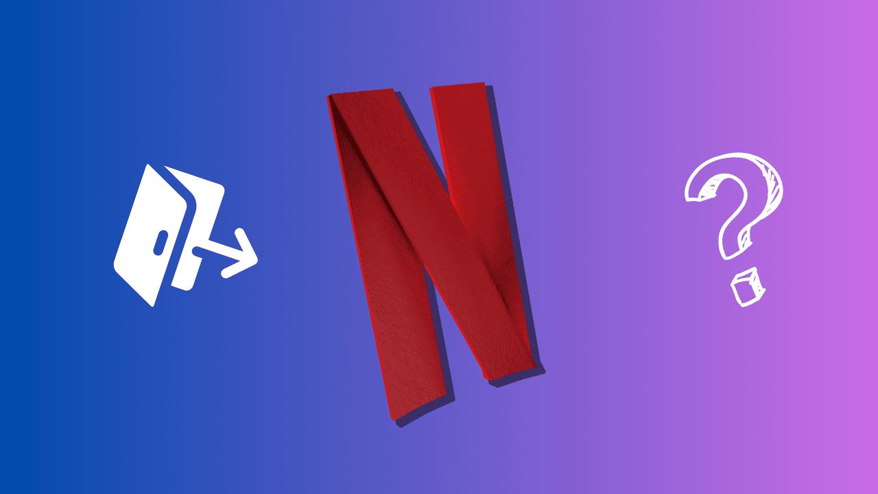 Reason-Why-Netflix-Logged-You-Out-Automatically لماذا يستمر Netflix في تسجيل الخروج و 7 طرق لإصلاح المشكلة