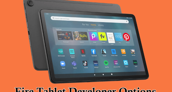 Fire-Tablet-Developer-Options كيفية استخدام خيارات مطور Fire Tablet