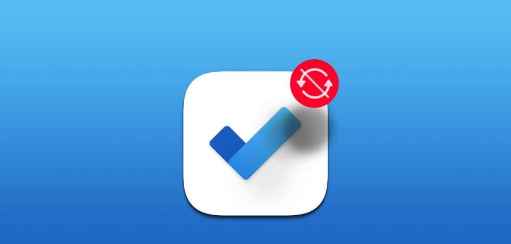أفضل 7 طرق لإصلاح عدم مزامنة تطبيق Microsoft To Do على Windows - %categories