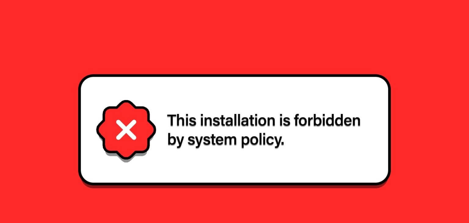 أفضل 6 طرق لإصلاح خطأ "This Installation Is Forbidden by System Policy" في Windows 11 - %categories