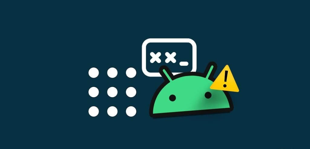 كيفية إصلاح عدم فتح هاتف Android باستخدام رمز PIN أو النمط الصحيح - %categories