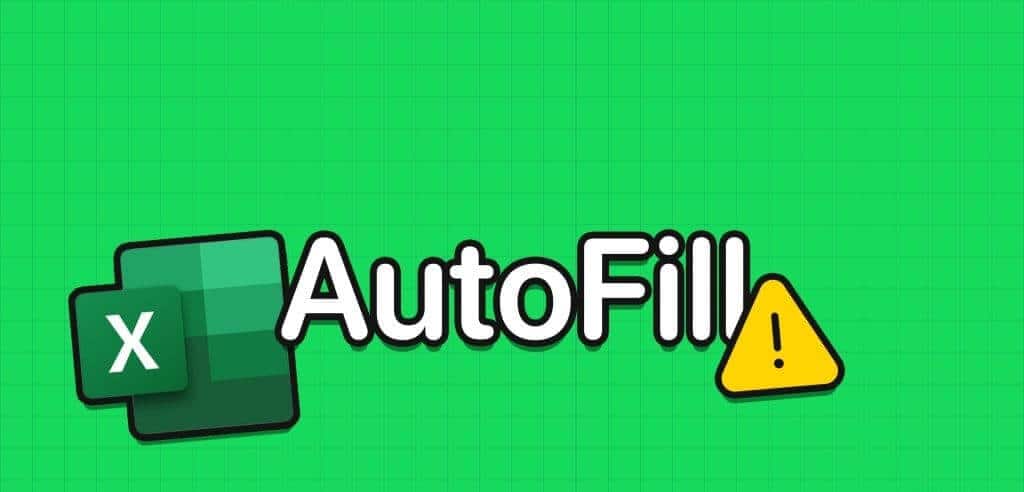 Top-Ways-to-Fix-AutoFill-Not-Working-in-Microsoft-Excel-for-Windows-1024x576-1 أفضل 7 طرق لإصلاح مشكلة عدم عمل الملء التلقائي في Microsoft Excel على Windows