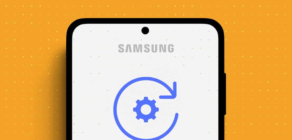 كيفية إعادة ضبط المصنع لأجهزة Samsung Galaxy - %categories