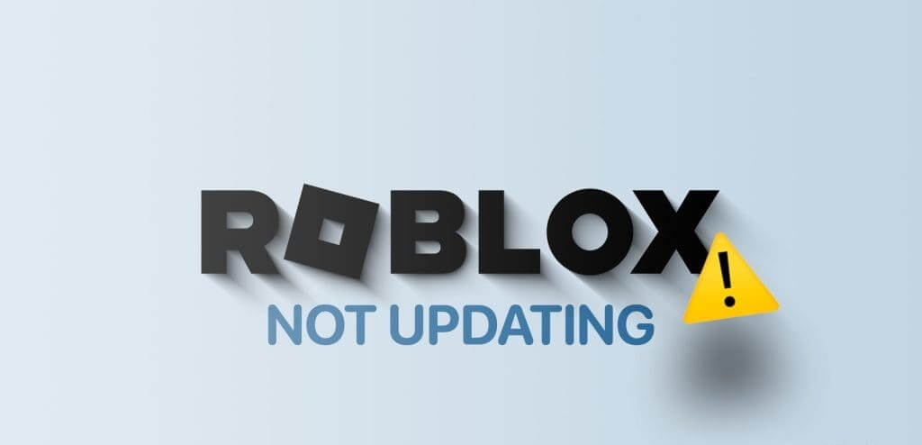 أفضل 7 إصلاحات لعدم تحديث Roblox على Windows - %categories