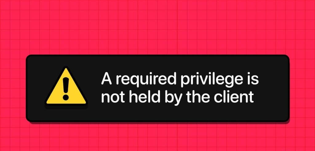 Top-Fixes-for-‘A-Required-Privilege-Is-Not-Held-by-the-Client-Error-on-Windows-1024x576-1 أفضل 7 إصلاحات لخطأ "الامتياز المطلوب لا يحتفظ به العميل" على Windows