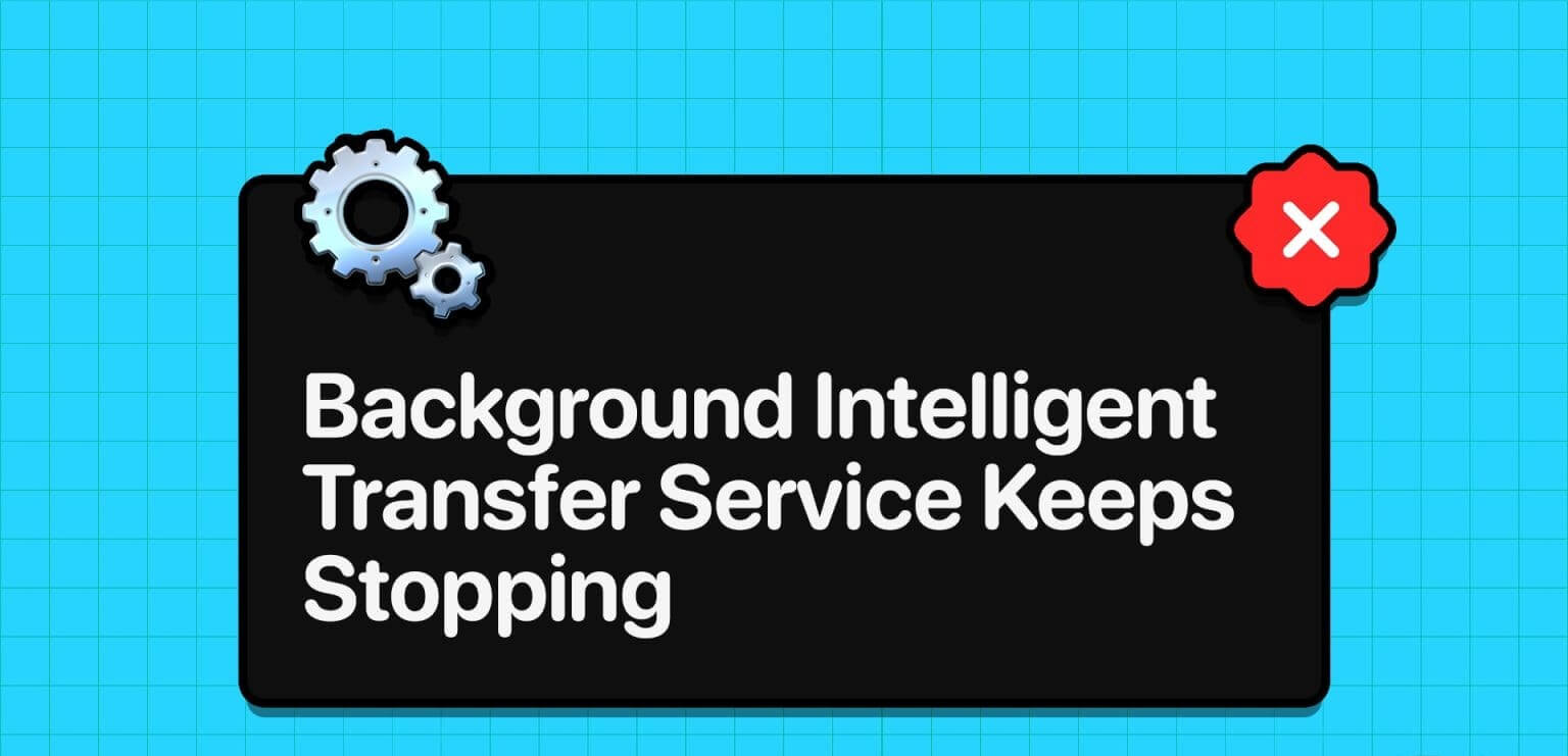 9-Fixes-For-Background-Intelligent-Transfer-Service-Keeps-Stopping-Issue-in-Windows-10-and-11-1536x864-1 9 إصلاحات لمشكلة "خدمة النقل الذكي في الخلفية (BITS) تستمر في التوقف" في Windows 10 و11