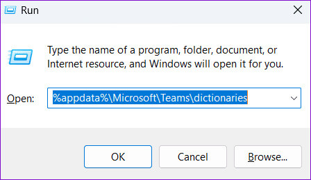 Teams-Dictionary-Directory-on-Windows أفضل 7 إصلاحات لعدم عمل التدقيق الإملائي في Microsoft Teams على Windows