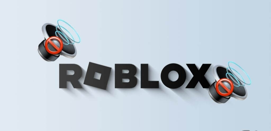 أفضل 7 إصلاحات لعدم وجود صوت في Roblox على Windows - %categories