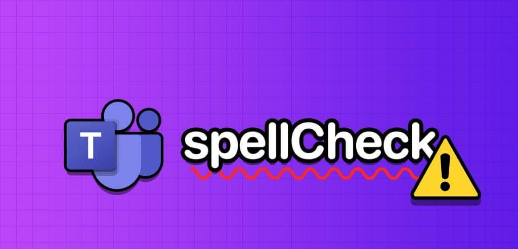 Top-Fixes-for-Spell-Check-Not-Working-in-Microsoft-Teams-for-Windows-1024x576-1 أفضل 7 إصلاحات لعدم عمل التدقيق الإملائي في Microsoft Teams على Windows