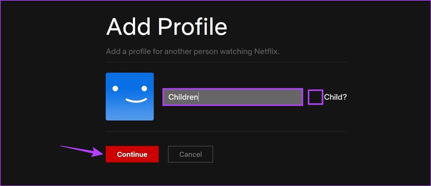 Fill-profile-details كيفية إضافة أو حذف ملف تعريف Netflix على الهاتف المحمول وسطح المكتب