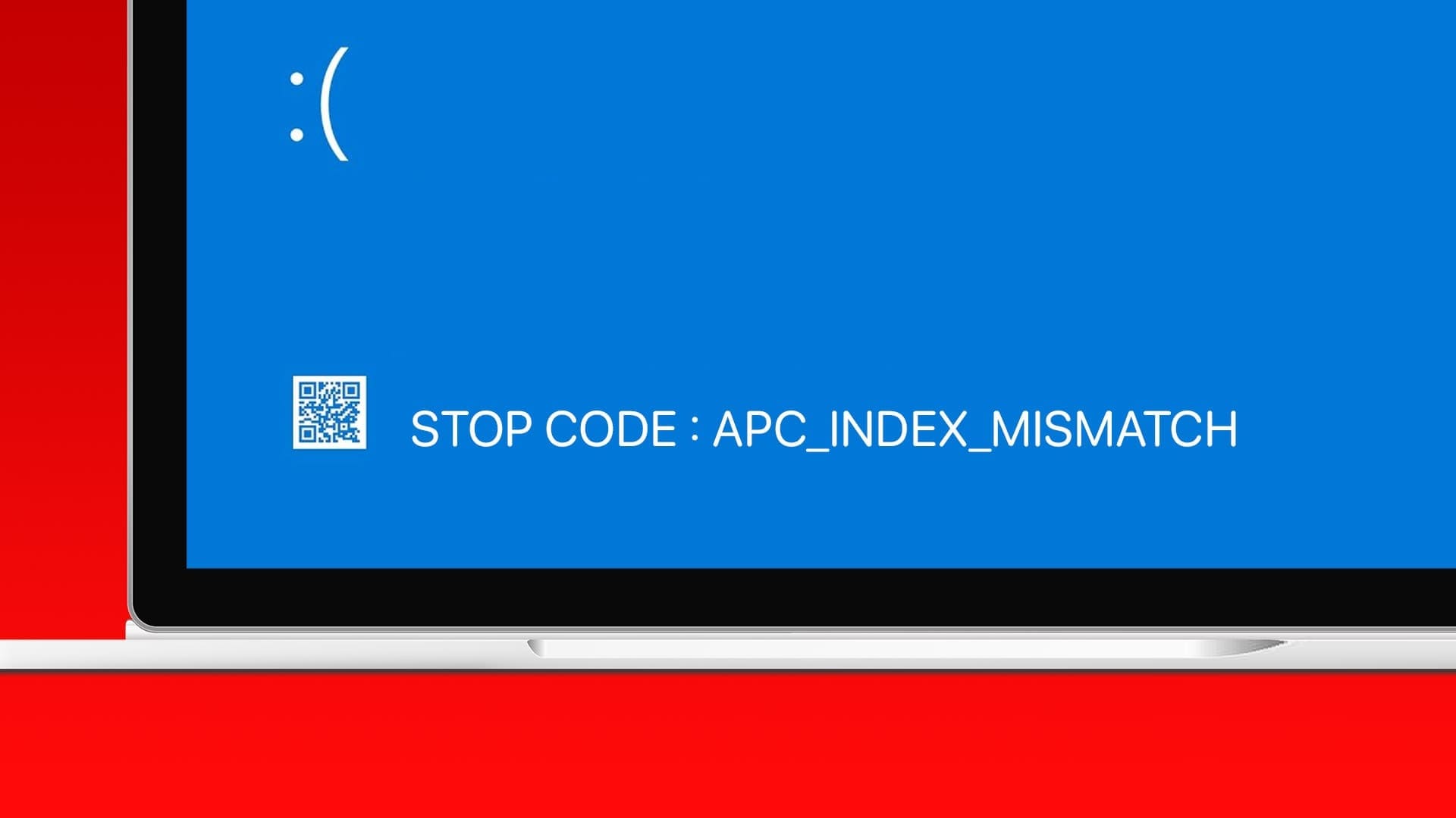 أفضل 8 إصلاحات لخطأ شاشة الموت الزرقاء "APC Index Mismatch" في Windows 10 أو 11 - %categories