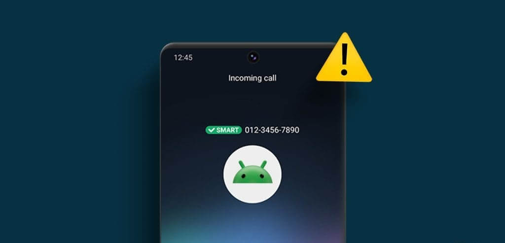 Top-Fixes-for-Android-Not-Showing-Contact-Names-for-Incoming-Calls-1024x576-1 أفضل 6 إصلاحات لعدم إظهار أسماء جهات الاتصال للمكالمات الواردة على Android