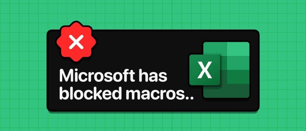 Top-Fixes-for-Microsoft-Has-Blocked-Macros-Error-in-Excel-for-Windows-1024x576-1 أهم 6 إصلاحات لخطأ "قامت Microsoft بحظر وحدات الماكرو" في Excel على Windows