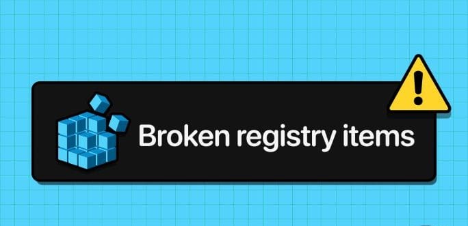 Top_N_Fixes_for_Broken_Registry_Items_on_Windows_11-684x385-1 أفضل 5 إصلاحات لعناصر التسجيل المعطلة على Windows 11