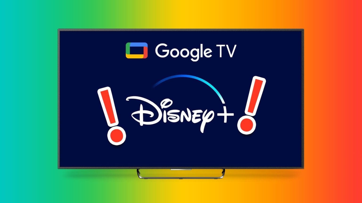 أفضل 10 طرق لإصلاح مشكلة عدم عمل Disney+ على Google TV - %categories