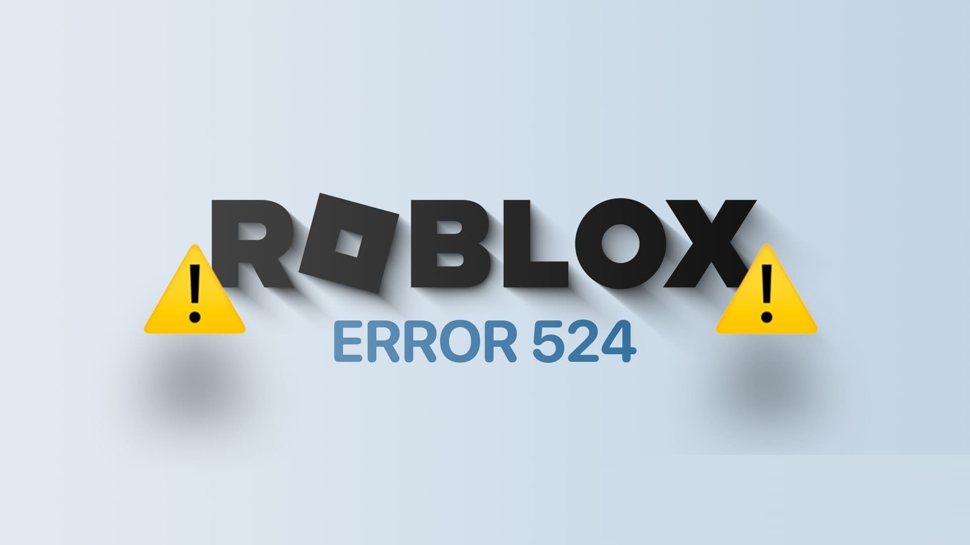 Top_X_Ways_to_Fix_Roblox_Error_Code_524_in_Windows_11 أفضل 9 طرق لإصلاح "رمز خطأ Roblox 524" في Windows 11