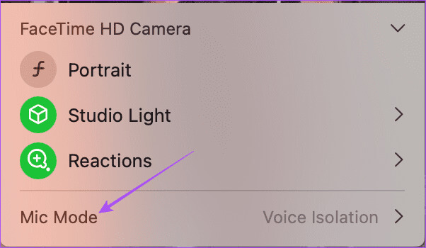 mic-mode-facetime-mac أفضل 8 إصلاحات لعدم عمل عزل الصوت في FaceTime
