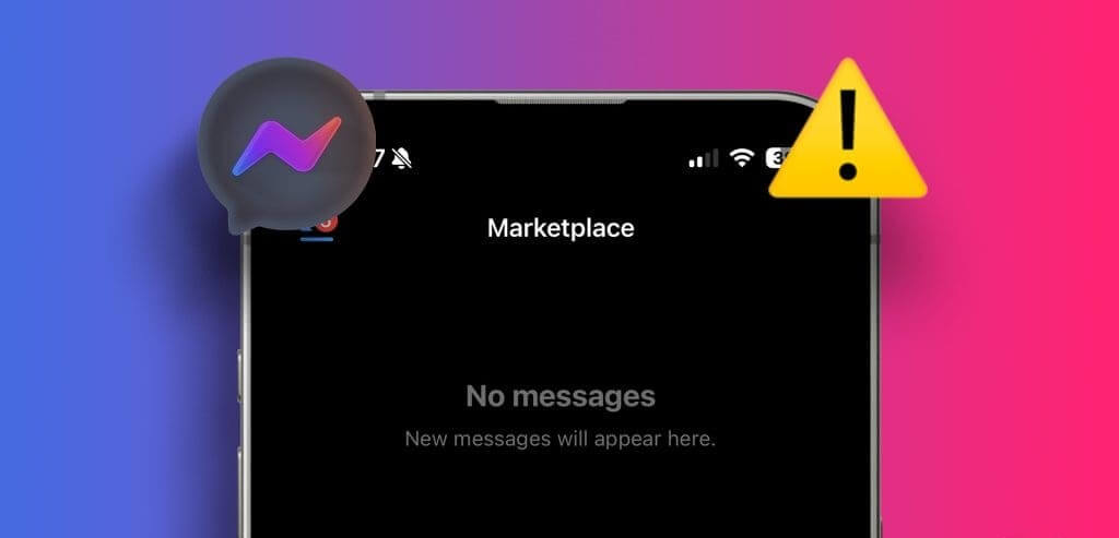 أفضل 9 طرق لإصلاح عدم ظهور رسائل Facebook Marketplace في Messenger - %categories