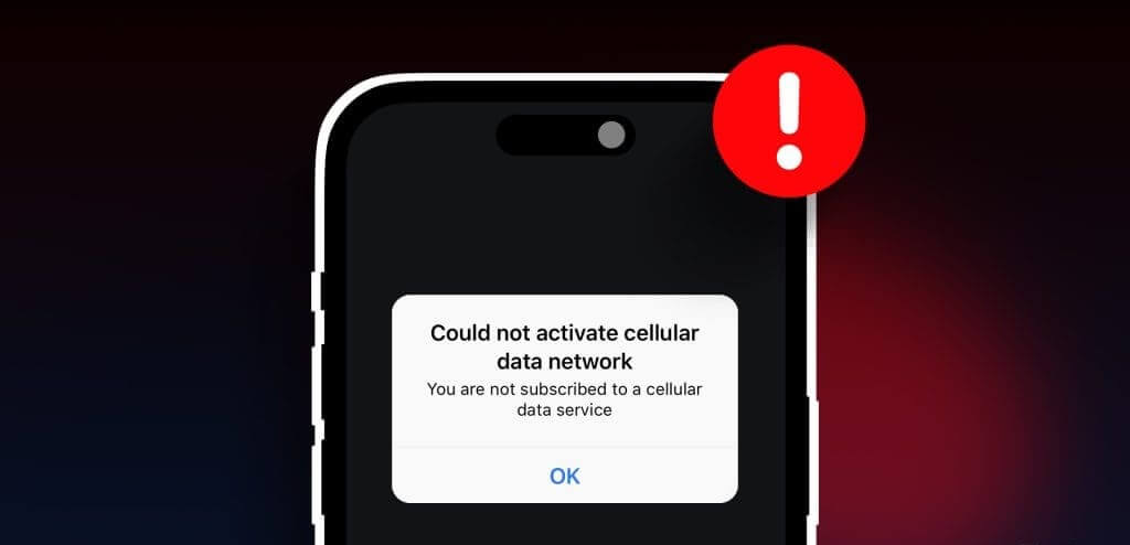 Top-Fixes-for-Could-Not-Activate-Cellular-Data-Network-Error-on-iPhone-1024x576-1 أفضل 9 إصلاحات لخطأ "تعذر تنشيط شبكة البيانات الخلوية" على iPhone