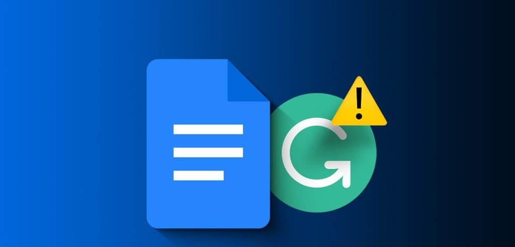 أفضل 7 إصلاحات لعدم عمل Grammarly في Google Docs - %categories