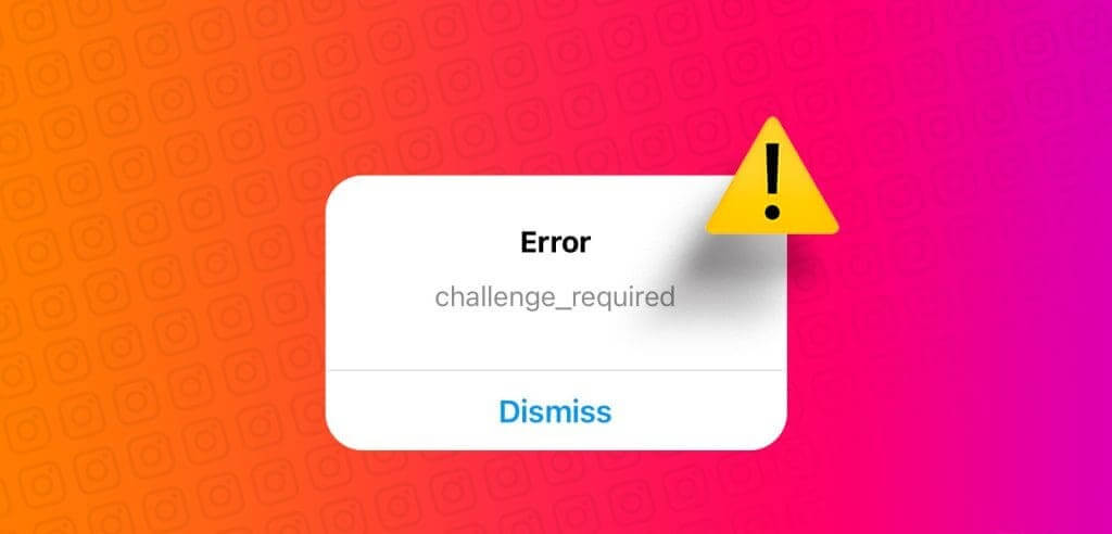 What-Does-‘Challenge-Required-Mean-on-Instagram-and-How-to-Fix-It-1024x576-1 ماذا يعني "Challenge Required" على Instagram وكيفية إصلاحه