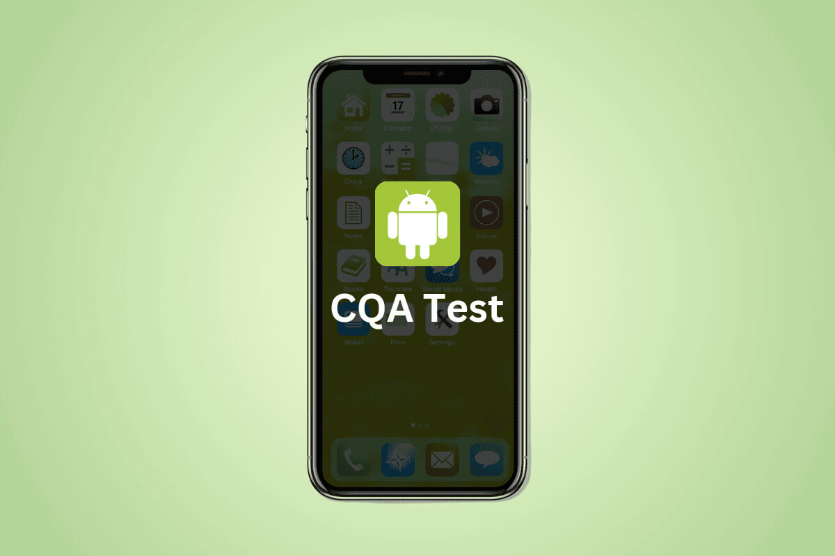 What-is-CQA-Test-on-Android ما هو اختبار CQA على نظام Android