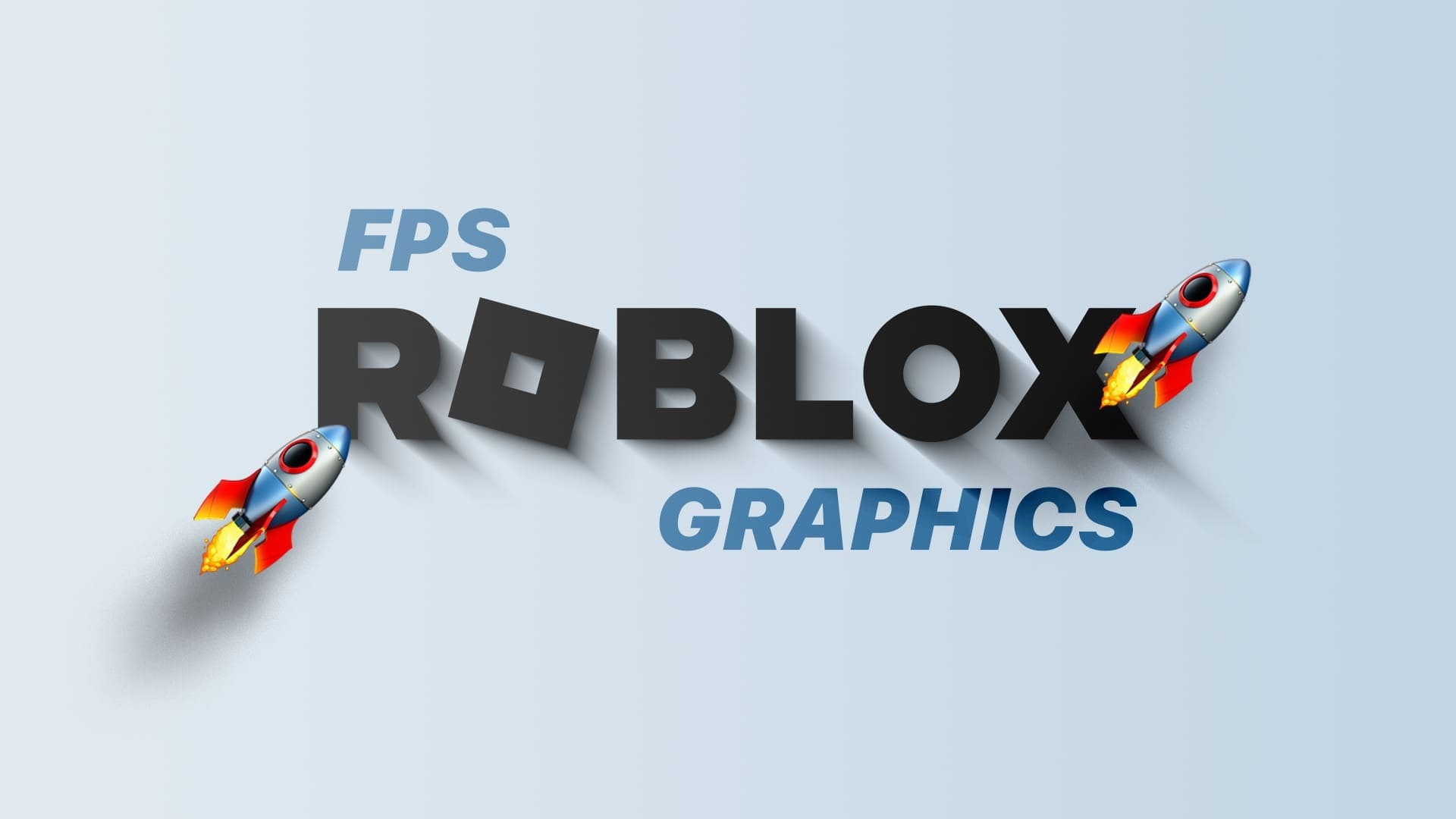 How-to-Boost-Graphics-and-FPS-in-Roblox كيفية تعزيز الرسومات ومعدل الإطارات في الثانية FPS في لعبة Roblox