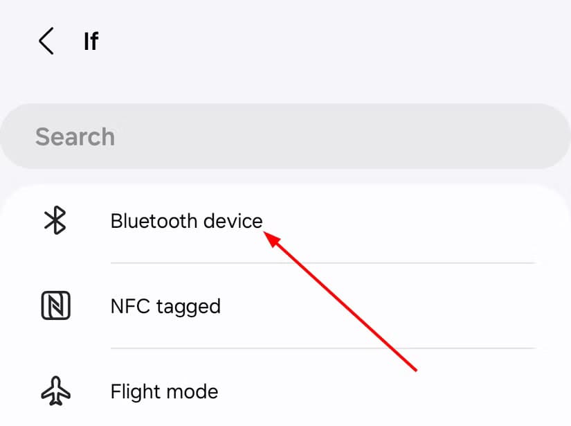 select-bluetooth-device-in-if-section-samsung-modes-and-routines تشغيل تطبيق الموسيقى تلقائيًا عند الاتصال بالبلوتوث على هواتف سامسونج