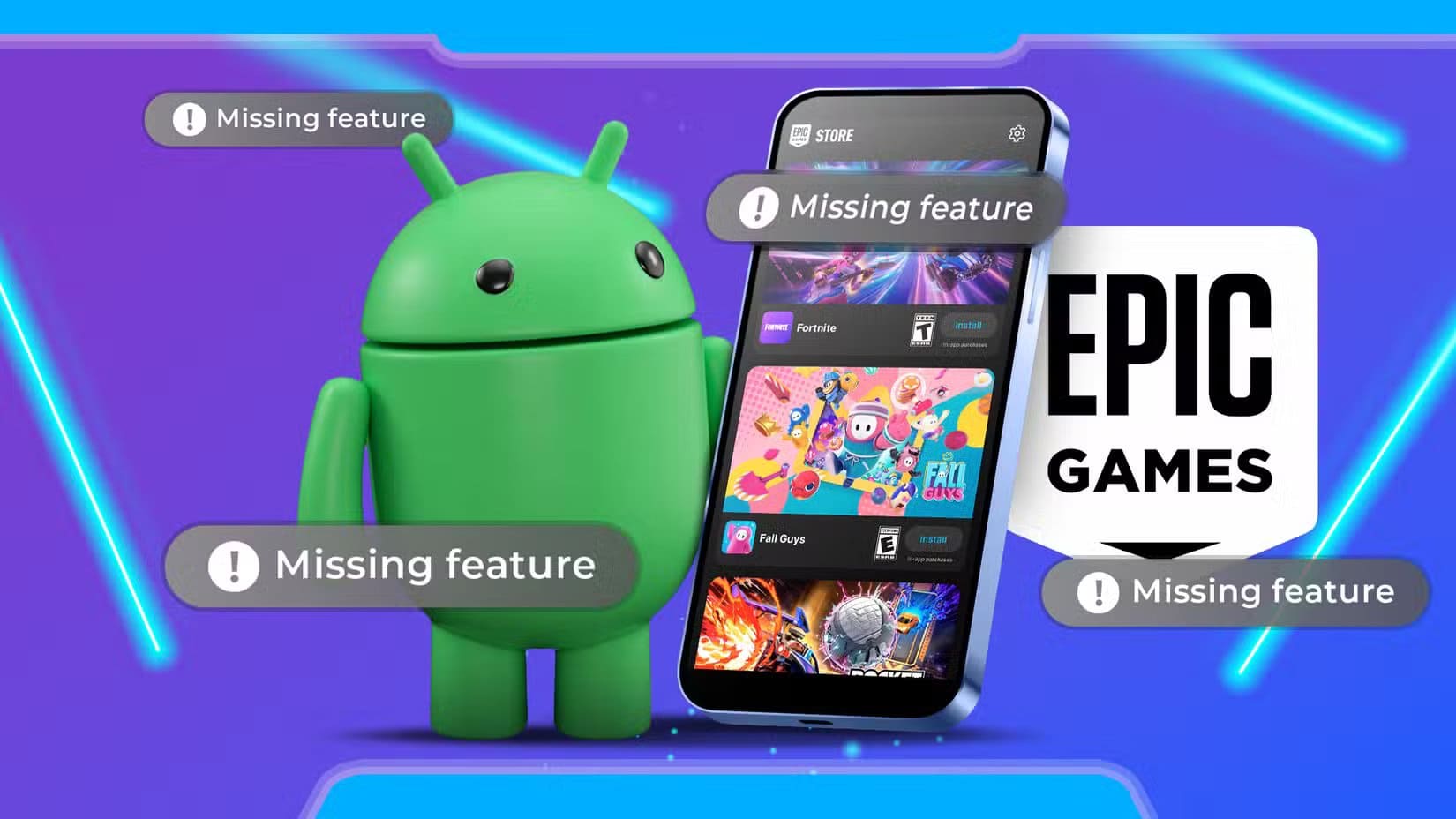 android_mascot_next_to_a_phone_running_the_epic_games_app_and__missing_feature__icons_around_it لماذا ألعاب Android تتفوق على ألعاب الكمبيوتر