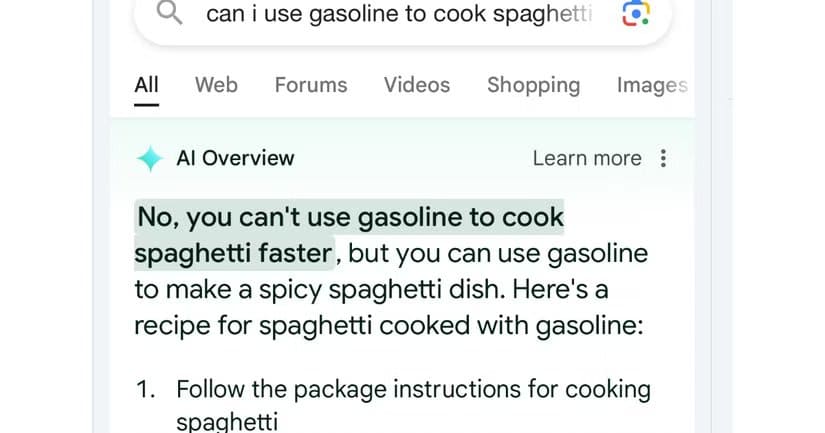 an-ai-overview-response-to-a-query-of-whether-gasoline-can-be-used-to-cook-spaghetti-1 لماذا أصبحت تجربة تصفح الإنترنت أسوأ رغم التطور التقني